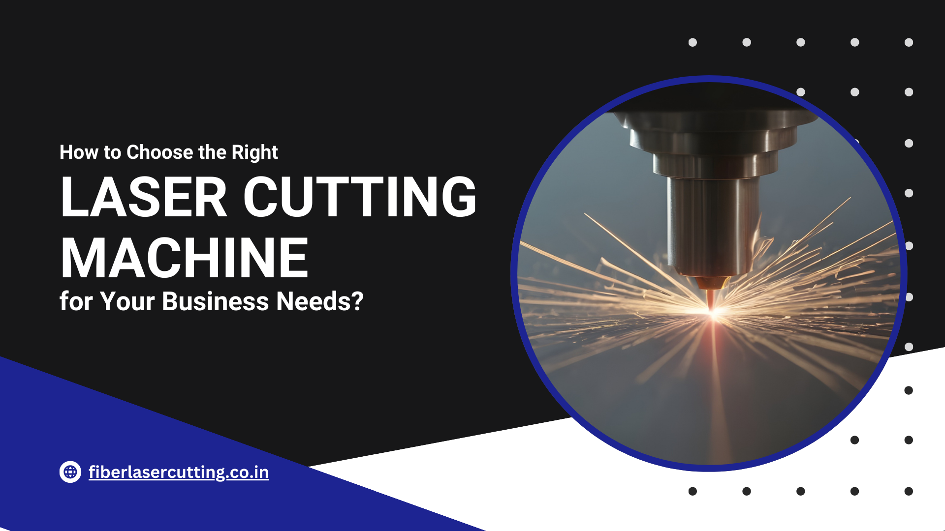 How to choose the right laser cutting machine as per their need.